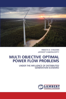 Multi Objective Optimal Power Flow Problems - Chauhan, Vineeta S, and Chakravorty, Jaydeep