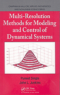 Multi-Resolution Methods for Modeling and Control of Dynamical Systems