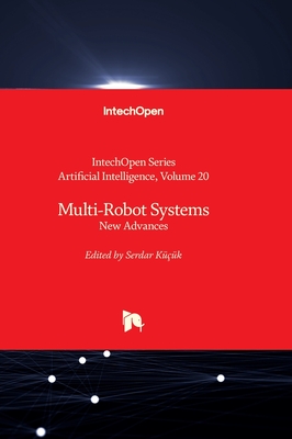 Multi-Robot Systems: New Advances - Kk, Serdar (Editor)