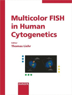 Multicolor FISH in Human Cytogenetics: Reprint of: Cytogenetic and Genome Research 2006, Vol. 114, No. 3-4