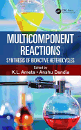 Multicomponent Reactions: Synthesis of Bioactive Heterocycles