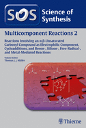 Multicomponent Reactions, Volume 2: Reactions Involving an A, -Unsaturated Carbonyl Compound as Electrophilic Compon