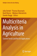 Multicriteria Analysis in Agriculture: Current Trends and Recent Applications