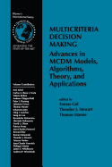 Multicriteria Decision Making: Advances in MCDM Models, Algorithms, Theory, and Applications