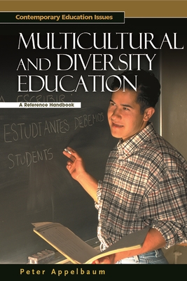 Multicultural and Diversity Education: A Reference Handbook - Appelbaum, Peter M