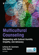 Multicultural Counseling: Responding with Cultural Humility, Empathy, and Advocacy