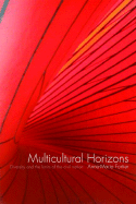 Multicultural Horizons: Diversity and the Limits of the Civil Nation