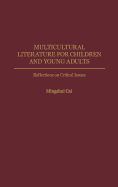 Multicultural Literature for Children and Young Adults: Reflections on Critical Issues (Gpg) (PB)