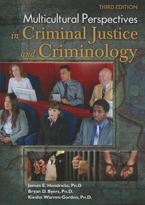 Multicultural Perspectives in Criminal Justice and Criminology - Hendricks, James E