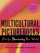 Multicultural Picturebooks: Art for Illuminating Our World