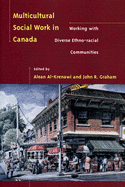 Multicultural Social Work in Canada: Working with Diverse Ethno-Racial Communities
