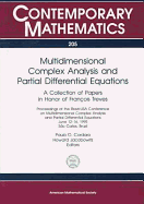 Multidimensional Complex Analysis and Partial Differential Equations: A Collection of Papers in Honor of Francois Treves: Proceedings of the Brazil-USA Conference on Multidimensional Complex Analysis and Partial Differential Equations, June 12-16, 1995... - Treves, Francois