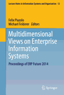 Multidimensional Views on Enterprise Information Systems: Proceedings of Erp Future 2014