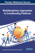 Multidisciplinary Approaches to Crowdfunding Platforms