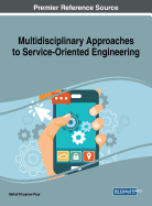 Multidisciplinary Approaches to Service-Oriented Engineering