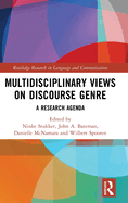 Multidisciplinary Views on Discourse Genre: A Research Agenda