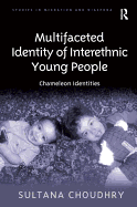 Multifaceted Identity of Interethnic Young People: Chameleon Identities