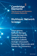 Multilayer Network Science: From Cells to Societies