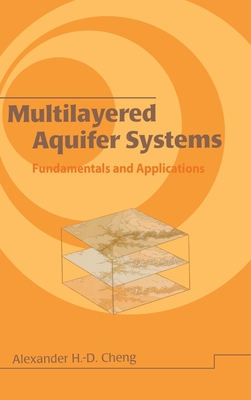 Multilayered Aquifier Systems: Fundamentals and Applications - Cheng, Alexander H D