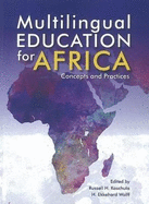 Multilingual Education for Africa: Concepts and Practices