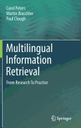 Multilingual Information Retrieval: From Research to Practice