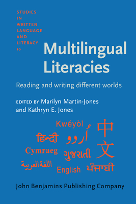 Multilingual Literacies: Reading and Writing Different Words - Martin-Jones, Marilyn, Professor (Editor), and Jones, Kathryn E, Dr. (Editor)