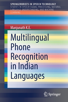 Multilingual Phone Recognition in Indian Languages - Manjunath, K E