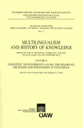 Multilingualism and History of Knowledge, Volume II: Linguistic Developments Along the Silkroad: Archaism and Innovation in Tocharian