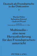 Multimedia - Eine Neue Herausforderung Fuer Den Fremdsprachenunterricht: 2., Durchgesehene Auflage