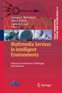 Multimedia Services in Intelligent Environments: Software Development Challenges and Solutions
