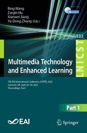 Multimedia Technology and Enhanced Learning: 5th EAI International Conference, ICMTEL 2023, Leicester, UK, April 28-29, 2023, Proceedings, Part I