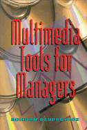 Multimedia Tools for Managers - Szuprowicz, Bohdan
