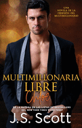 Multimillonaria Libre Chloe: La Obsesin del Multimillonario Libro 8