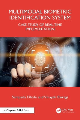 Multimodal Biometric Identification System: Case Study of Real-Time Implementation - Dhole, Sampada, and Bairagi, Vinayak