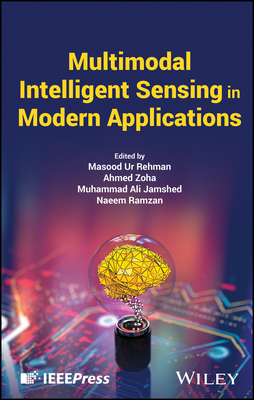 Multimodal Intelligent Sensing in Modern Applications - Ur Rehman, Masood