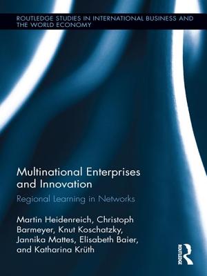 Multinational Enterprises and Innovation: Regional Learning in Networks - Heidenreich, Martin, and Barmeyer, Christoph, and Koschatzky, Knut