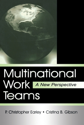 Multinational Work Teams: A New Perspective - Earley, P Christopher, Dr., and Gibson, Cristina B
