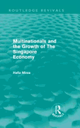 Multinationals and the Growth of the Singapore Economy