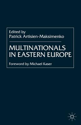 Multinationals in Eastern Europe - Artisien-Maksimenko, P. (Editor)