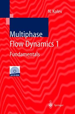Multiphase Flow Dynamics 1 - Kolev, Nikolay Ivanov