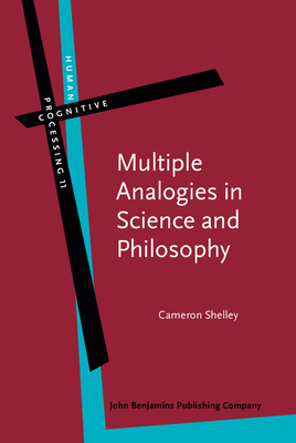 Multiple Analogies in Science and Philosophy - Shelley, Cameron, Dr.