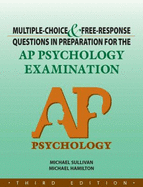 Multiple-Choice & Free-Response Questions in Preparation for the Ap Psychology Examination - Sullivan, Michael; Hamilton, Michael