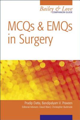 Multiple Choice Questions and Answers in Surgery a Bailey & Love Companion - Datta, Pradip, and Bulstrode, B V Praveen