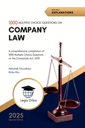 Multiple Choice Questions on Company Law: A comprehensive compilation of 1000 Multiple Choice Questions on the Companies Act, 2013 and the Companies Act, 1956