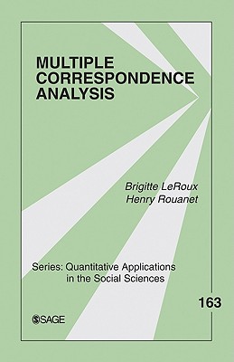 Multiple Correspondence Analysis - Le Roux, Brigitte, Professor, and Rouanet, Henry, Professor