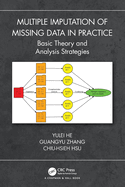 Multiple Imputation of Missing Data in Practice: Basic Theory and Analysis Strategies