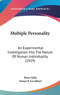 Multiple Personality: An Experimental Investigation Into the Nature of Human Individuality (Classic Reprint)