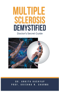 Multiple Sclerosis Demystified: Doctor's Secret Guide