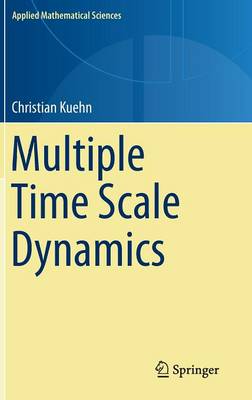 Multiple Time Scale Dynamics - Kuehn, Christian