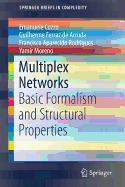 Multiplex Networks: Basic Formalism and Structural Properties